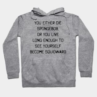 Spongebob Quote Hoodie